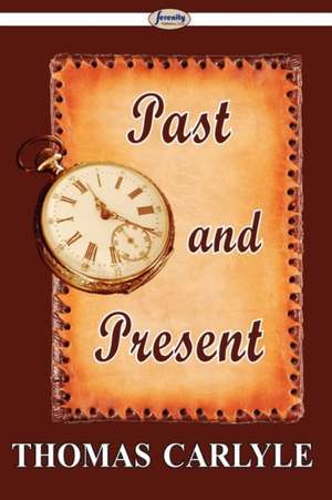 Past and Present de Thomas Carlyle