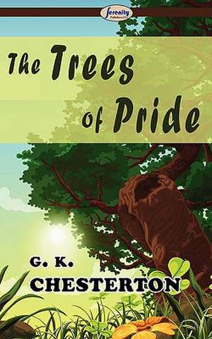 The Trees of Pride de G. K. Chesterton