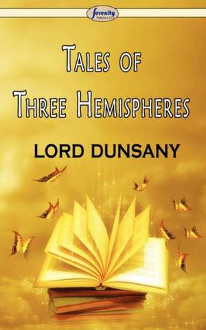 Tales of Three Hemispheres de Lord Dunsany