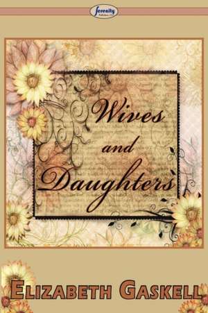 Wives and Daughters de Elizabeth Gaskell