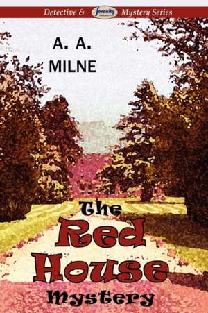 The Red House Mystery de A. A. Milne