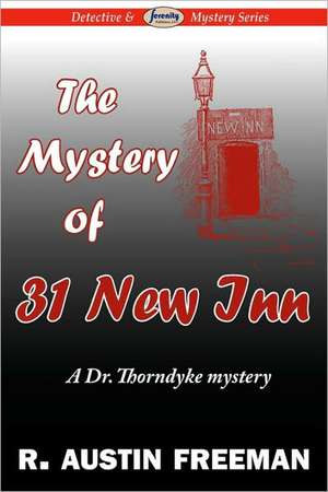 The Mystery of 31 New Inn de R. Austin Freeman