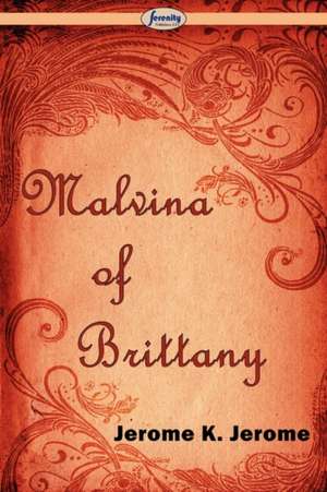 Malvina of Brittany de Jerome K. Jerome