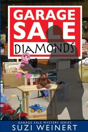 Garage Sale Diamonds de Suzi Weinert