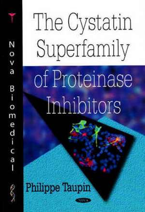 Cystatin Superfamily of Proteinase Inhibitors de Philippe Taupin