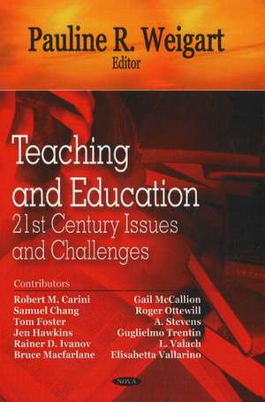 Teaching & Education: 21st Century Issues & Challenges de Pauline R Weigart