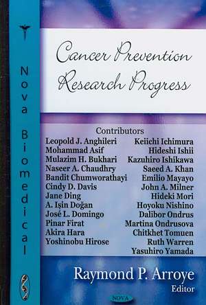 Cancer Prevention Research Progress de Raymond P. Arroye