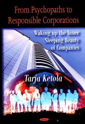 From Psychopaths to Responsible Corporations de Tarja Ketola