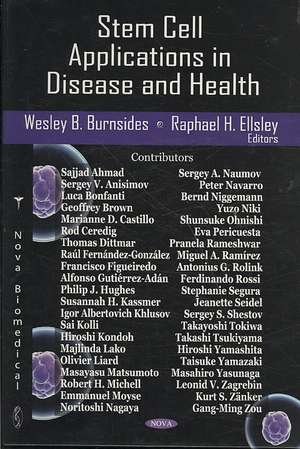 Stem Cell Applications in Disease and Health de Wesley B. Burnsides