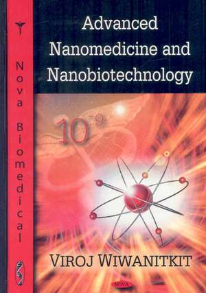 Advanced Nanomedicine and Nanobiotechnology de Viroj Wiwanitkit