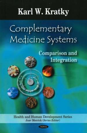 Complementary Medicine Systems de Karl W. Kratky