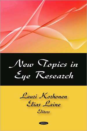 New Topics in Eye Research de Lauri Korhonen