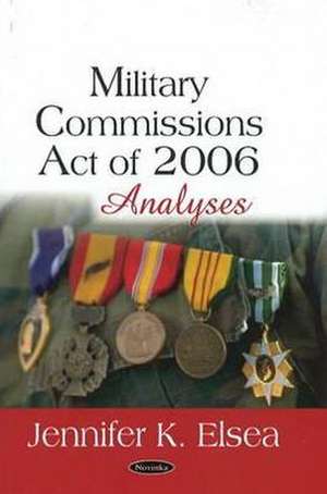 Military Commissions Act of 2006 de Jennifer K. Elsea