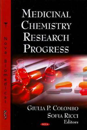 Medicinal Chemistry Research Progress de Giulia P. Colombo