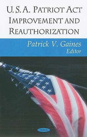 USA Patriot Improvement Reauthorization de Patrick V. Gaines