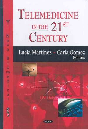 Telemedicine in the 21st Century de Lucia Martinez