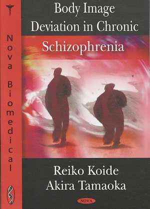 Body Image Deviation in Chronic Schizophrenia de Reiko Koide