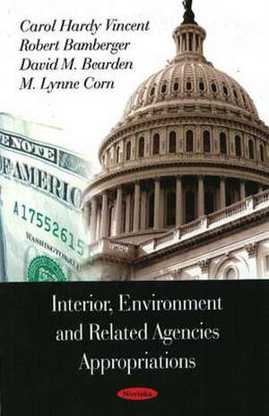 Interior Environment, and Related Agencies Appropriations de Carol Hardy Vincent