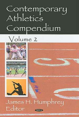 Contemporary Athletics Compendium, Volume 2 de James Harry Humphrey