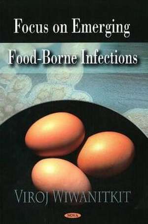 Focus on Emerging Food-Borne Infections de Viroj Wiwanitkit