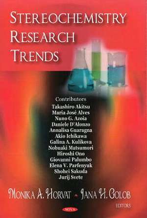 Stereochemistry Research Trends de Monika A. Horvat