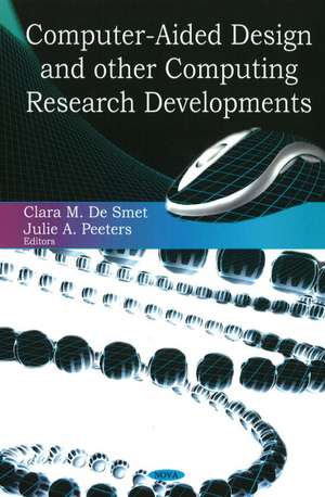 Computer-Aided Design & Other Computing Research Developments de Clara M De Smet