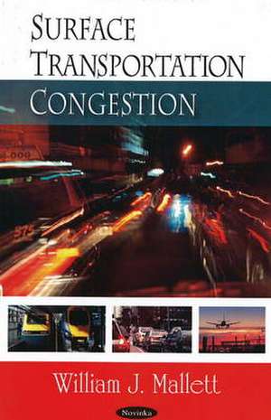 Surface Transportation Congestion de William J. Mallett