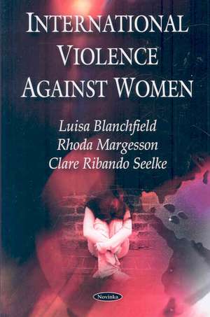 International Violence Against Women de Luisa Blanchfield