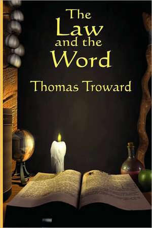 The Law and the Word de Thomas Troward