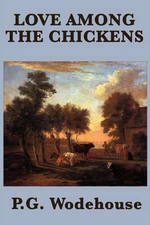 Love Among the Chickens de P. G. Wodehouse