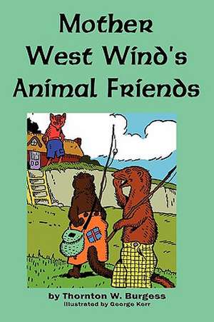 Mother West Wind's Animal Friends de Thornton W. Burgess