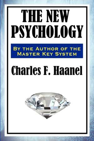 The New Psychology de Charles F. Haanel