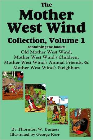 The Mother West Wind Collection, Volume 1 de Thornton W. Burgess