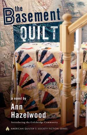 The Basement Quilt de Ann Hazelwood