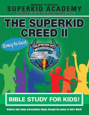 Ska Home Bible Study for Kids - The Superkid Creed II de Kellie Copeland