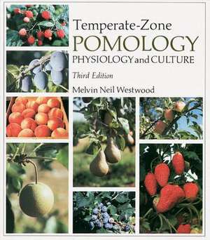 Temperate-Zone Pomology: Physiology and Culture de Melvin Neil Westwood