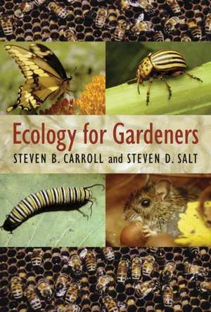 Ecology for Gardeners de Steven B. Carroll