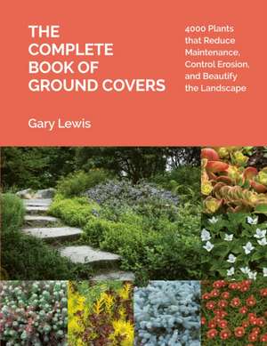 The Complete Book of Ground Covers de Gary Lewis