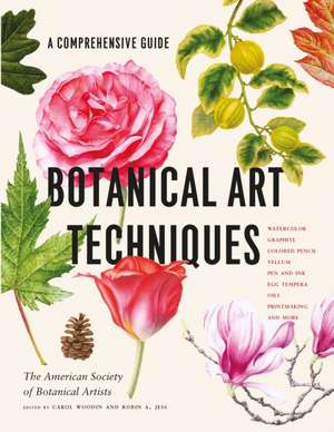 Botanical Art Techniques de American Society of Botanical Artists