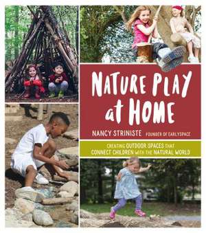 Nature Play at Home de Nancy Striniste