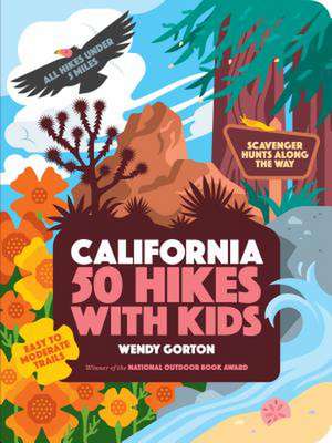 50 Hikes with Kids California de Wendy Gorton