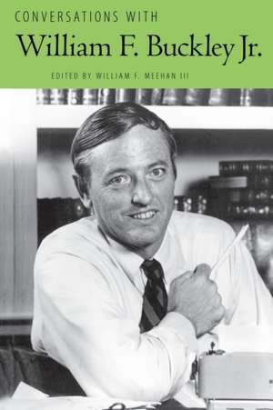 Conversations with William F. Buckley Jr. de III Meehan, William F.