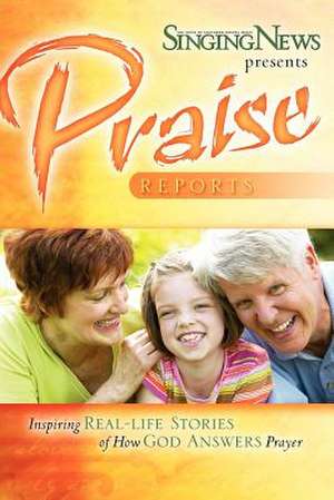 Singing News Presents Praise Reports de News Singing News