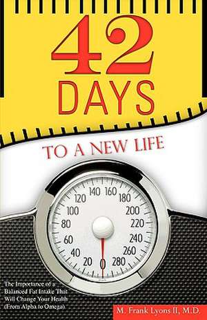 42 Days to a New Life de M. Frank Lyons II