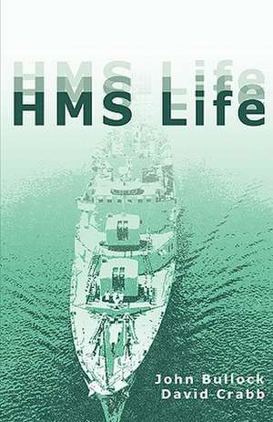 HMS Life de John Bullock