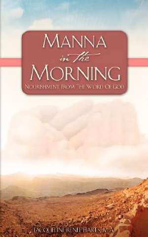 Manna in the Morning de Jacqueline Renee Harts