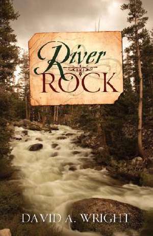 River Rock de David A. Wright