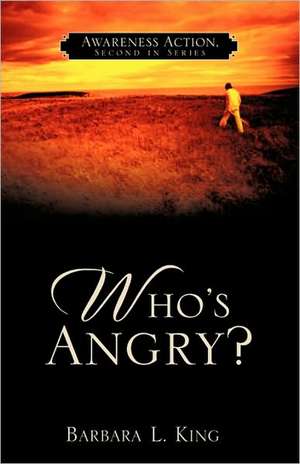 Who's Angry? de Barbara L. King