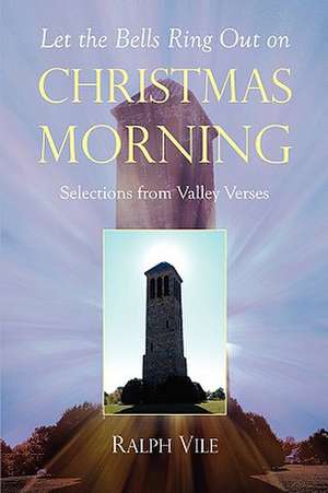 Let the Bells Ring Out on Christmas Morning de Ralph Vile