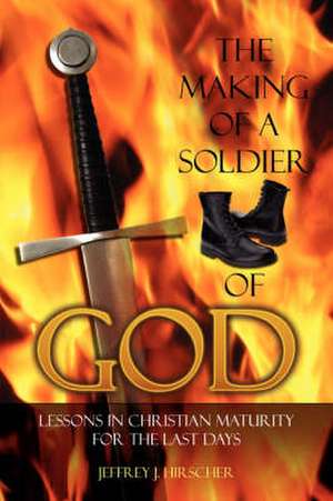 The Making of a Soldier of God: A Case of Matching Fingerprints de JEFFREY J. HIRSCHER